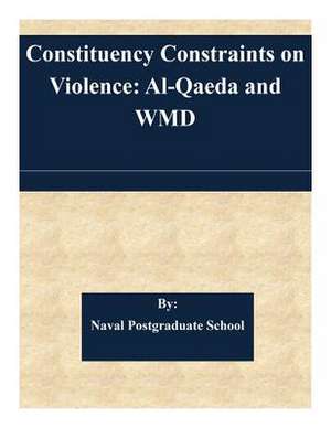 Constituency Constraints on Violence de Naval Postgraduate School