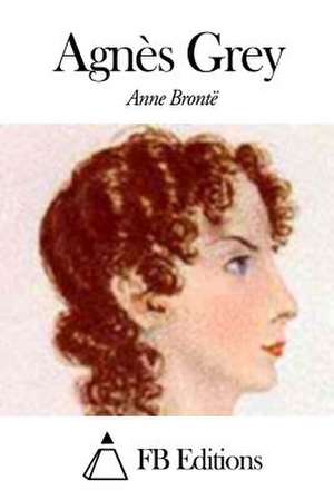 Agnes Grey de Anne Bronte
