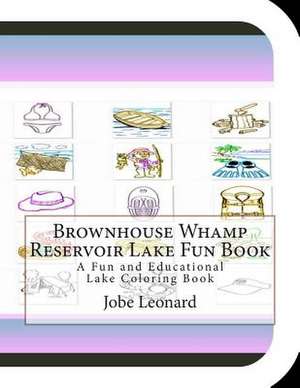 Brownhouse Whamp Reservoir Lake Fun Book de Jobe Leonard