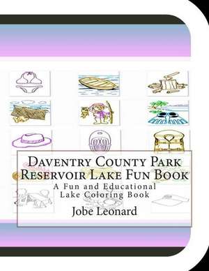 Daventry County Park Reservoir Lake Fun Book de Jobe Leonard