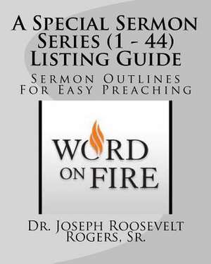 A Special Sermon Series (1 - 44) Listing Guide de Dr Joseph Roosevelt Rogers Sr