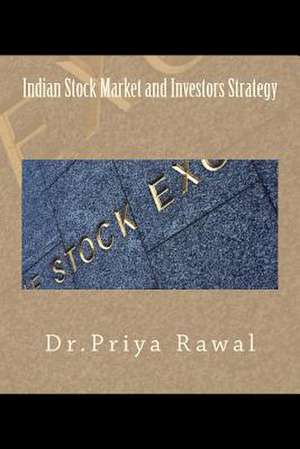 Indian Stock Market and Investors Strategy de Dr Priya Rawal