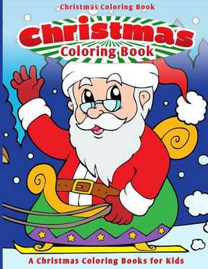 Christmas Coloring Book de Chiquita Publishing