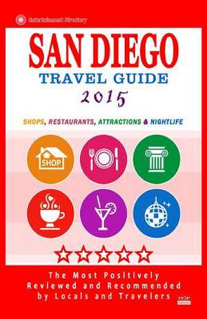 San Diego Travel Guide 2015 de Howard D. Elliott