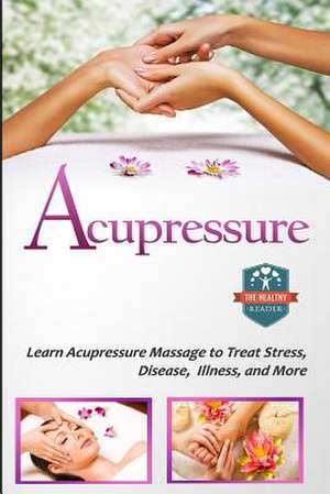 Acupressure de The Healthy Reader