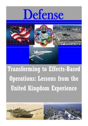 Transforming to Effects-Based Operations de Strategic Studies Institute