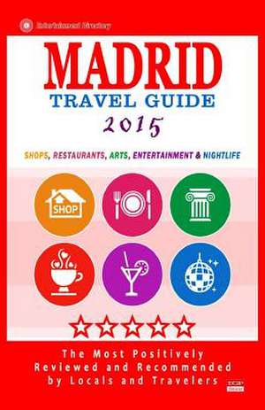 Madrid Travel Guide 2015 de Smiley, Daniel B.