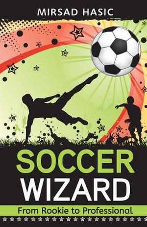 Soccer Wizard de Mirsad Hasic