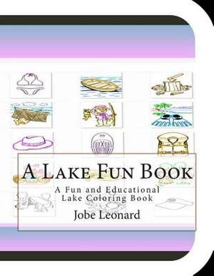 A Lake Fun Book de Jobe Leonard