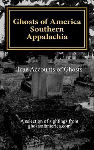 Ghosts of America - Southern Appalachia de Nina Lautner