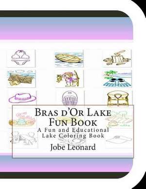 Bras D'Or Lake Fun Book de Jobe Leonard