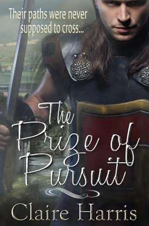 The Prize of Pursuit de Claire Harris