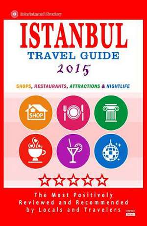 Istanbul Travel Guide 2015 de Maurice M. Elvey