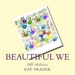 Beautiful We de Kay L. Frazer