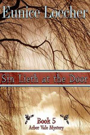 Sin Lieth at the Door de Eunice Loecher