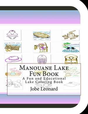 Manouane Lake Fun Book de Jobe Leonard