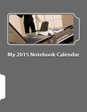 My 2015 Notebook Calendar de Indy Narwal