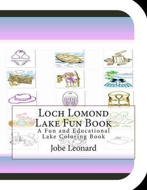 Loch Lomond Lake Fun Book de Jobe Leonard