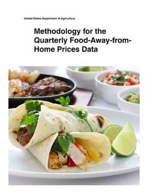 Methodology for the Quarterly Food-Away-From- Home Prices Data de United States Department of Agriculture