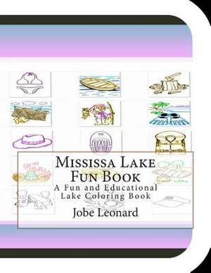 Mississa Lake Fun Book de Jobe Leonard