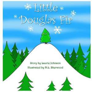 Little Douglas Fir de Laurie Johnson