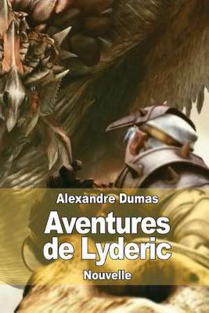 Aventures de Lyderic de Dumas Alexandre