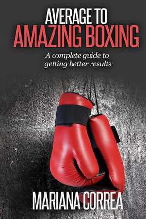 Average to Amazing Boxing de Mariana Correa