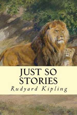 Just So Stories de Rudyard Kipling