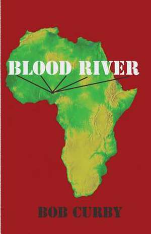 Blood River de Bob Curby