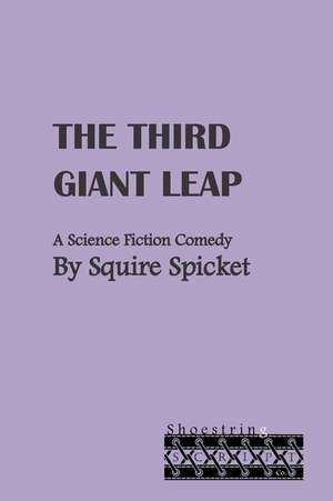 The Third Giant Leap de Squire Spicket