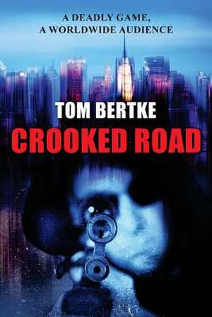 Crooked Road de Tom Bertke