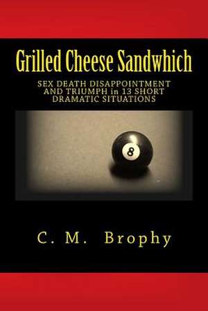 Grilled Cheese Sandwhich de C. M. Brophy