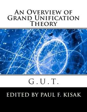 Grand Unification Theory de Edited by Paul F. Kisak