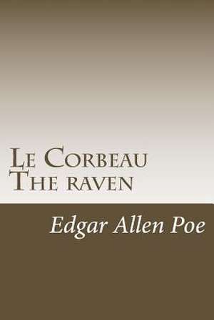 Le Corbeau the Raven de Edgar Allen Poe