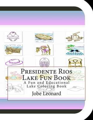 Presidente Rios Lake Fun Book de Jobe Leonard