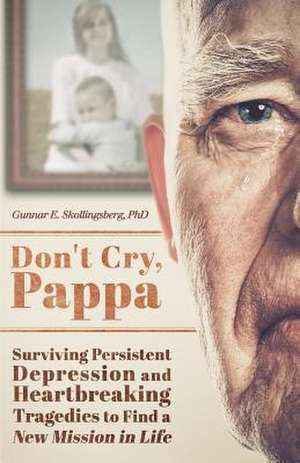 Don't Cry, Pappa de Gunnar E. Skollingsberg Phd