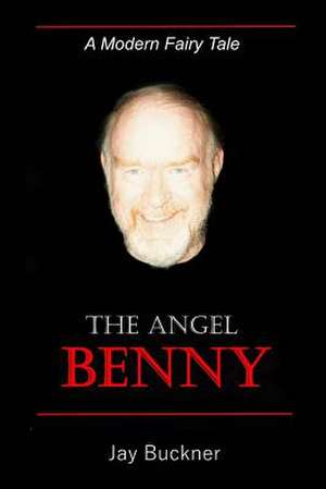 The Angel Benny de Jay Stephen Buckner