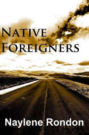 Native Foreigners de Naylene Rondon