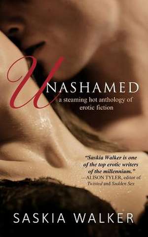 Unashamed de Saskia Walker