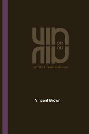 Vin on Vin de MR/ Vincent Brown