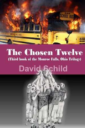 The Chosen Twelve de MR David George Schild