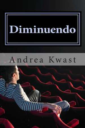 Diminuendo de Andrea Kwast