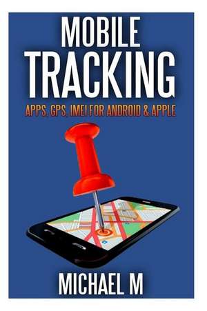 Mobile Tracking de Michael M