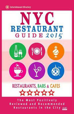 NYC Restaurant Guide 2015 de Robert a. Davidson