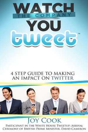 Watch the Company You Tweet de Joy Cook