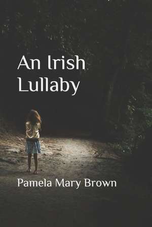 An Irish Lullaby de Pamela Mary Brown