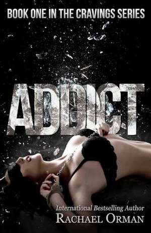 Addict de Rachael Orman