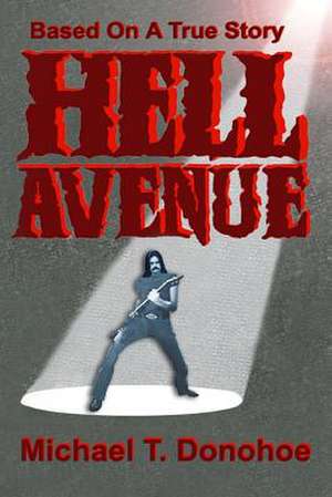 Hell Avenue de Michael T. Donohoe