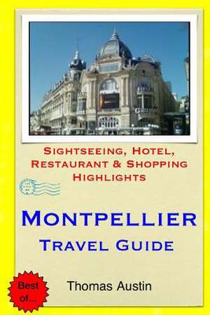 Montpellier Travel Guide de Thomas Austin