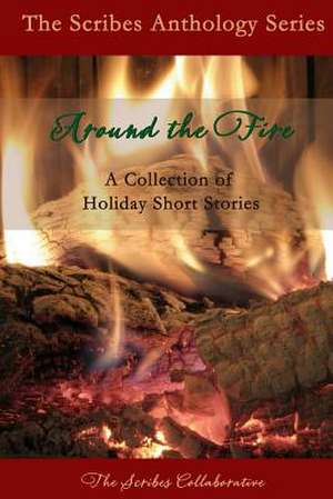 Around the Fire de The Scribes Collaborative